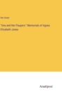 "Una and Her Paupers : " Memorials of Agnes Elizabeth Jones - Book