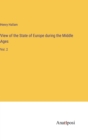 View of the State of Europe during the Middle Ages : Vol. 2 - Book