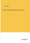 Walter Powellof Melbourne and London - Book