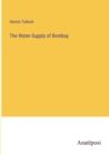 The Water-Supply of Bombay - Book