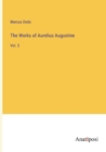 The Works of Aurelius Augustine : Vol. 3 - Book