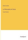 La Philosophie de Platon : Tome Premier - Book