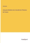 Annuaire-Bulletin de la Societe de l'Histoire de France - Book