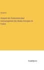 Annuaire de l'Association pour l'encouragement des etudes Grecques en France - Book