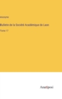 Bulletin de la Societe Academique de Laon : Tome 17 - Book