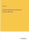 Congres Periodique International de Sciences Medicales - Book