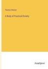A Body of Practical Divinity - Book