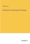 Contributions to Physiology and Pathology - Book