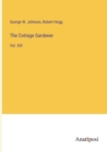 The Cottage Gardener : Vol. XXI - Book