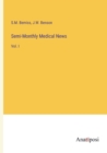 Semi-Monthly Medical News : Vol. I - Book