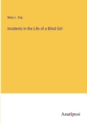 Incidents in the Life of a Blind Girl - Book