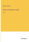 Memoirs of Benjamin Franklin : Vol. I - Book