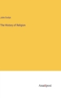 The History of Religion - Book