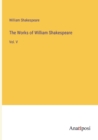 The Works of William Shakespeare : Vol. V - Book