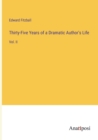 Thirty-Five Years of a Dramatic Author's Life : Vol. II - Book