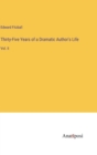 Thirty-Five Years of a Dramatic Author's Life : Vol. II - Book