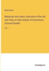 Memorials and Letters, Illustrative of the Life and Times of John Graham of Claverhouse, Viscount Dundee : Vol. I - Book
