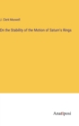 On the Stability of the Motion of Saturn's Rings - Book
