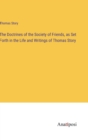 The Doctrines of the Society of Friends, as Set Forth in the Life and Writings of Thomas Story - Book