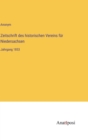 Zeitschrift des historischen Vereins fur Niedersachsen : Jahrgang 1853 - Book