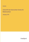 Zeitschrift des historischen Vereins fur Niedersachsen : Jahrgang 1893 - Book