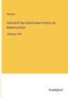 Zeitschrift des historischen Vereins fur Niedersachsen : Jahrgang 1896 - Book