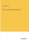 Alide : an Episode of Goethe's Life - Book