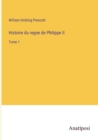 Histoire du regne de Philippe II : Tome 1 - Book
