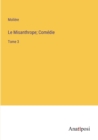 Le Misanthrope; Comedie : Tome 3 - Book