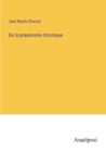 De la pneumonie chronique - Book