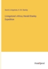 Livingstone's Africa; Herald-Stanley Expedition - Book