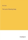 The Luck of Roaring Camp - Book