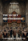 The Secret Brotherhood : Exploring the Odd Fellows' Path - eBook