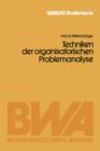 Techniken Der Organisatorischen Problemanalyse - Book