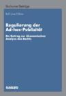 Regulierung Der Ad-Hoc-Publizitat : Ein Beitrag Zur OEkonomischen Analyse Des Rechts - Book