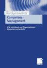 Kompetenz-Management : Wie Individuen Und Organisationen Kompetenz Entwickeln - Book