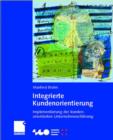 Integrierte Kundenorientierung : Implementierung einer kundenorientierten Unternehmensfuhrung - Book