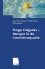 Merger Endgames, Strategien Fur Die Konsolidierungswelle - Book