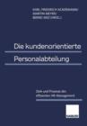 Die Kundenorientierte Personalabteilung : Ziele Und Prozesse Des Effizienten Hr-Management - Book