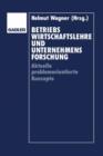 Betriebswirtschaftslehre Und Unternehmensforschung : Aktuelle Problemorientierte Konzepte - Book