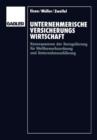 Unternehmerische Versicherungswirtschaft : Konsequenzen Der Deregulierung Fur Wettbewerbsordnung Und Unternehmensfuhrung - Book