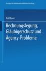 Rechnungslegung, Glaubigerschutz Und Agency-Probleme - Book