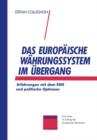 Das Europaische Wahrungssystem im Ubergang - Book