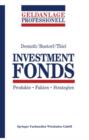 Investment Fonds : Produkte * Fakten * Strategien - Book