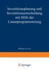 Investitionsplanung Und Investitionsentscheidung Mit Hilfe Der Linearprogrammierung - Book