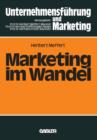 Marketing Im Wandel : Anforderungen an Das Marketing-Management Der 80er Jahre - Book
