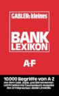 Gablers Kleines Bank Lexikon : Handwoerterbuch Fur Das Bank- Und Sparkassenwesen A-F - Book