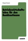 Betriebswirtschaftslehre Fur Den Bankkaufmann - Book