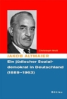 Jakob Altmaier : Ein jA1/4discher Sozialdemokrat in Deutschland (1889-1963) - Book