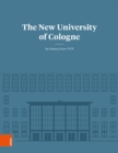 The New University of Cologne : Its History from 1919 - Book